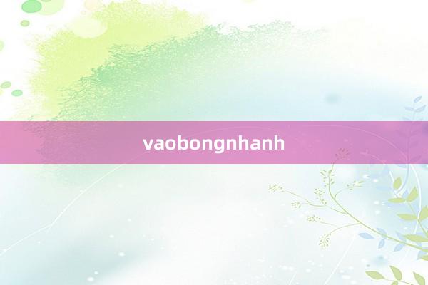 vaobongnhanh