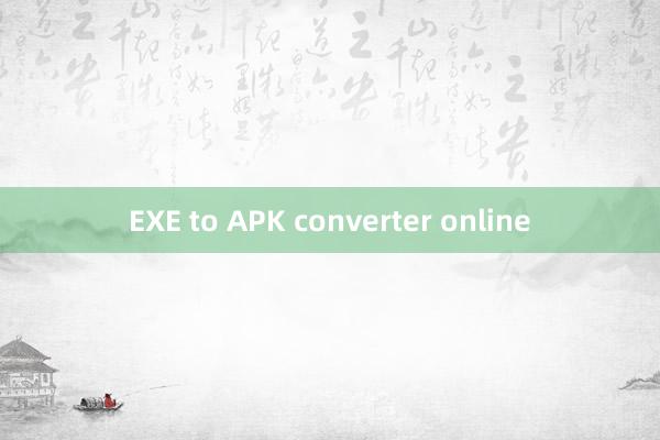 EXE to APK converter online