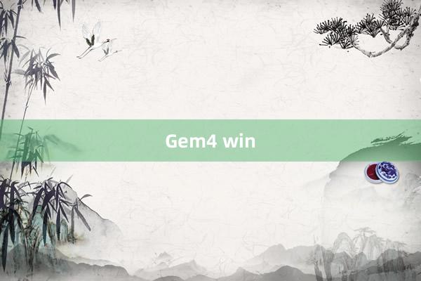 Gem4 win