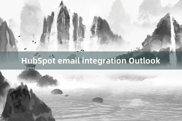 HubSpot email integration Outlook