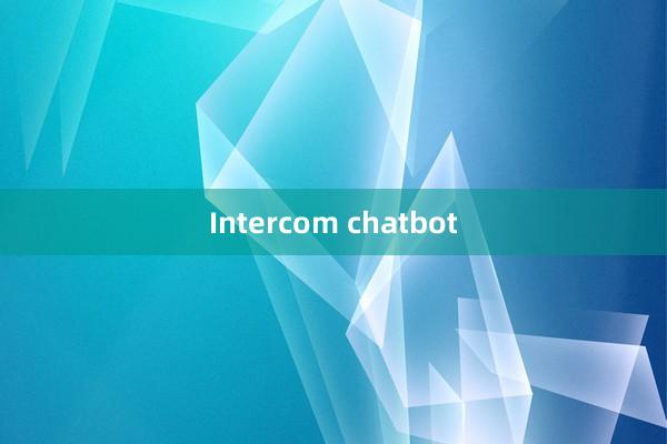 Intercom chatbot