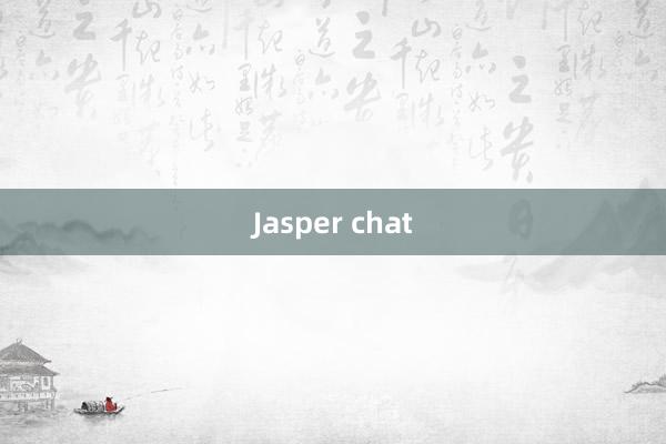 Jasper chat