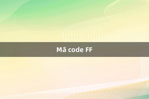 Mã code FF