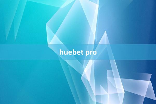 huebet pro