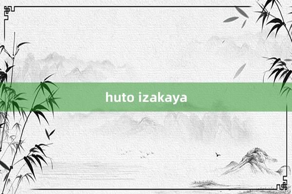 huto izakaya