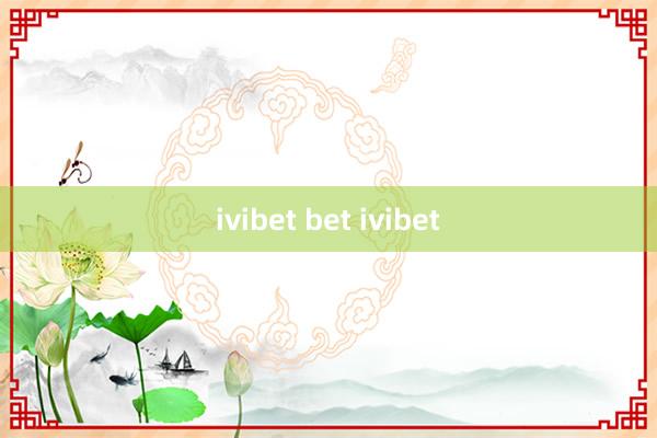 ivibet bet ivibet