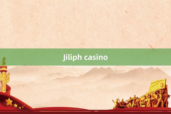 Jiliph casino