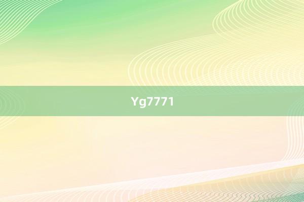 Yg7771